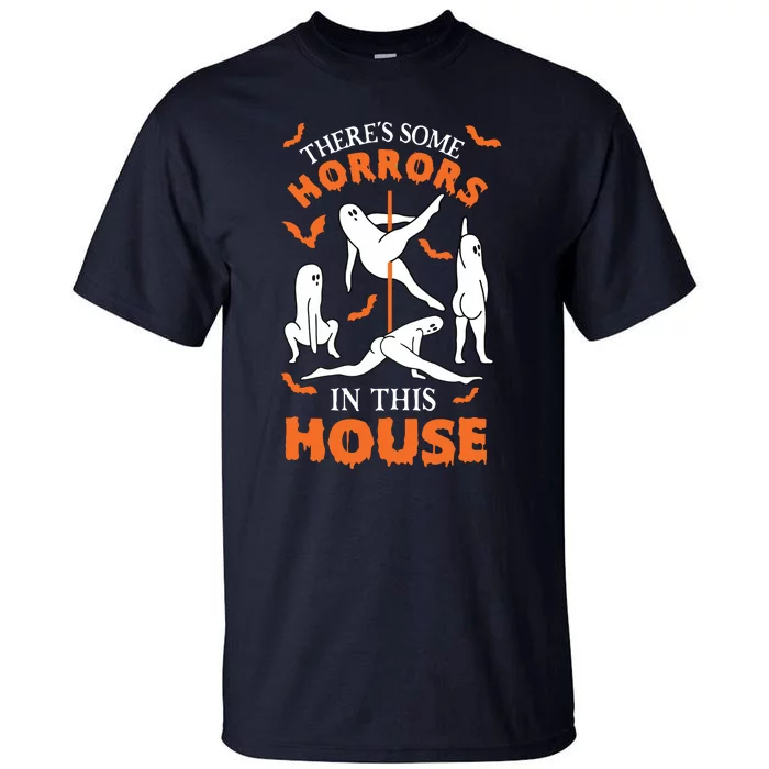 Theres Some Horrors In This House Spooky Ghost Halloween Tall T-Shirt