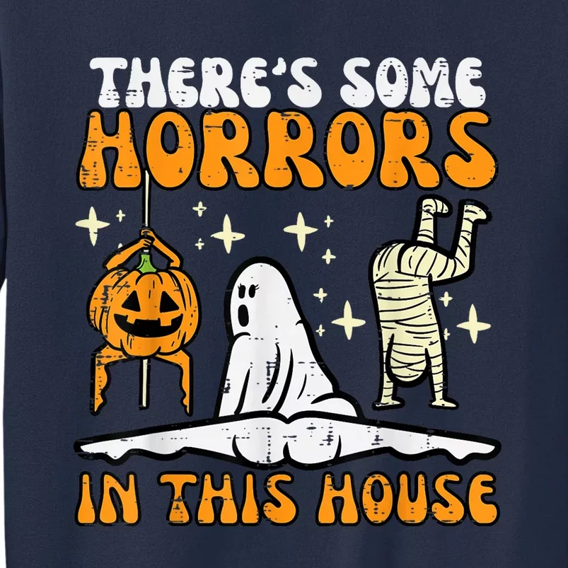 Theres Some Horrors In This House Funny Halloween Sweatshirt