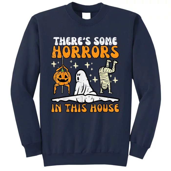 Theres Some Horrors In This House Funny Halloween Sweatshirt