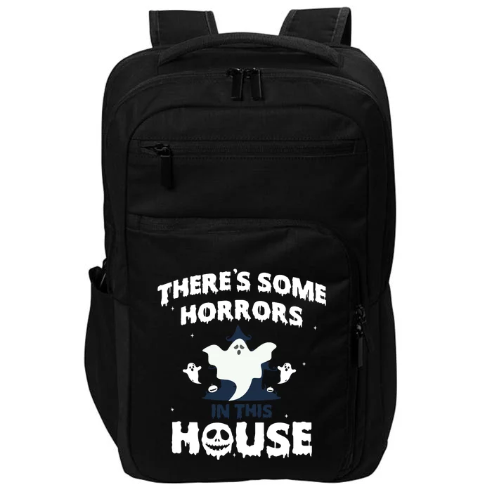 Theres Some Horrors In This House Impact Tech Backpack