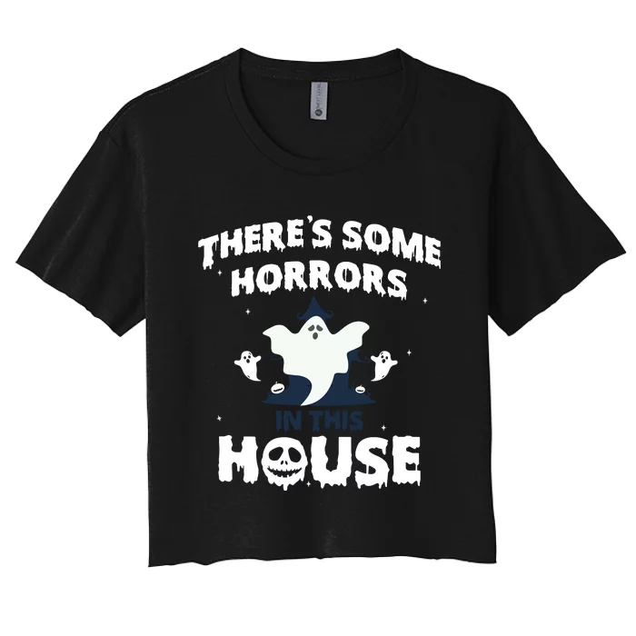 Theres Some Horrors In This House Women's Crop Top Tee