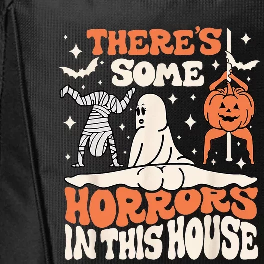 Theres Some Horrors In This House Ghost Pumpkin Halloween City Backpack