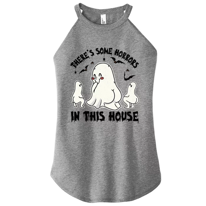 Theres Some Horrors In This House Funny Ghost House Gift Women’s Perfect Tri Rocker Tank