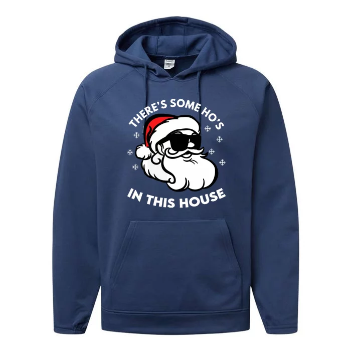 ThereS Some HoS In This House Performance Fleece Hoodie