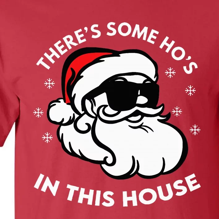 There's Some Ho's In This House Tall T-Shirt