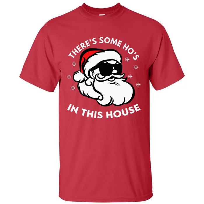 There's Some Ho's In This House Tall T-Shirt