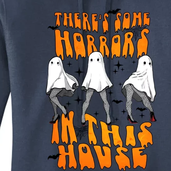 Theres Some Horrors In This House Funny Ghost Halloween Great Gift Women's Pullover Hoodie