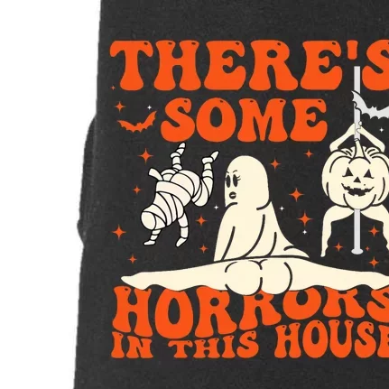 ThereS Some Horrors In This House Halloween Doggie 3-End Fleece Hoodie