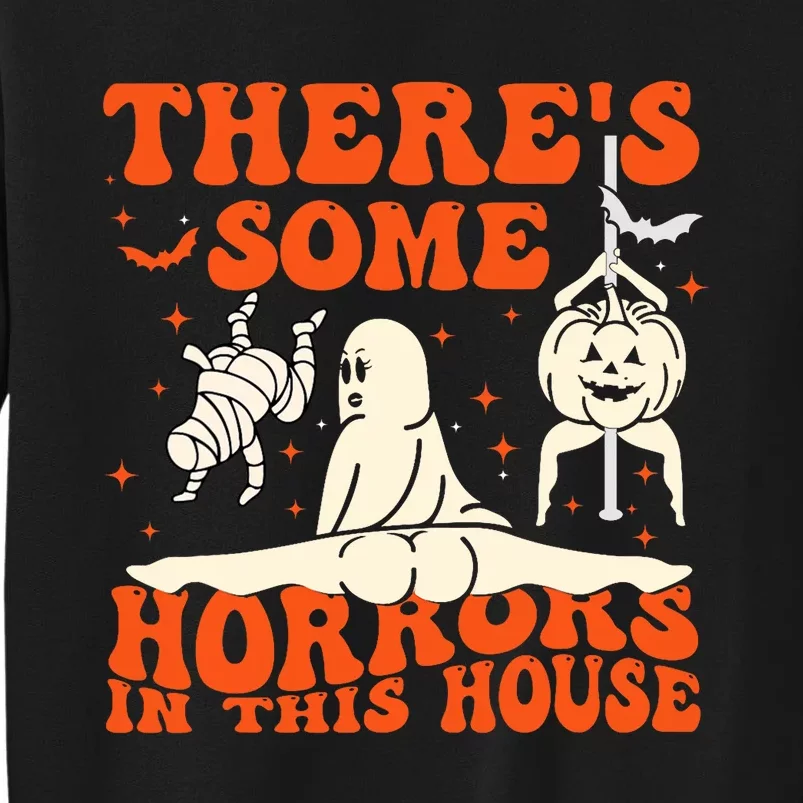 ThereS Some Horrors In This House Halloween Tall Sweatshirt