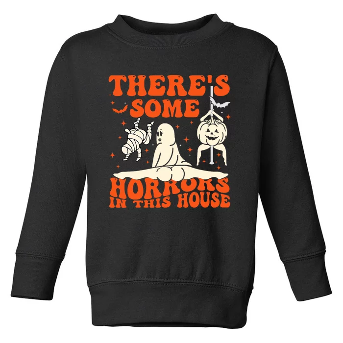 ThereS Some Horrors In This House Halloween Toddler Sweatshirt