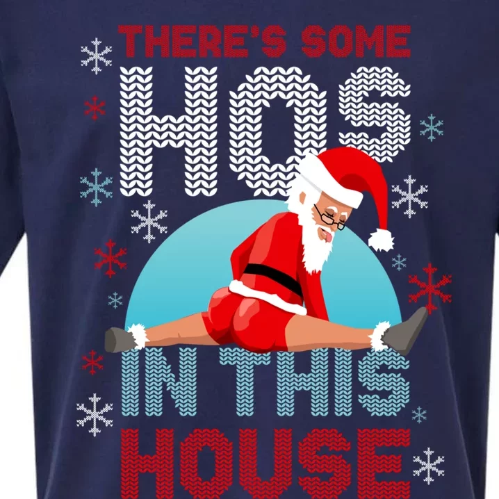 Theres Some Hos In This House Santa Got That Christmas Booty Gift Sueded Cloud Jersey T-Shirt