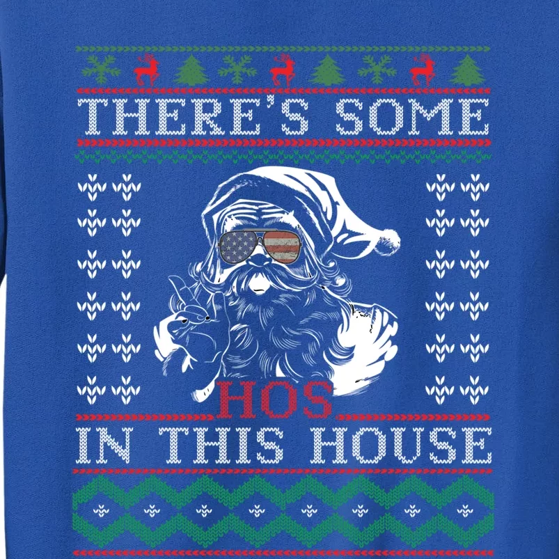 ThereS Some Ho Ho Hos In This House Christmas Santa Funny Gift Cool Gift Tall Sweatshirt