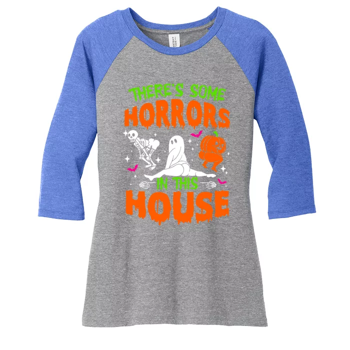 Theres Some Horrors In This House Funny Halloween Funny Gift Women's Tri-Blend 3/4-Sleeve Raglan Shirt