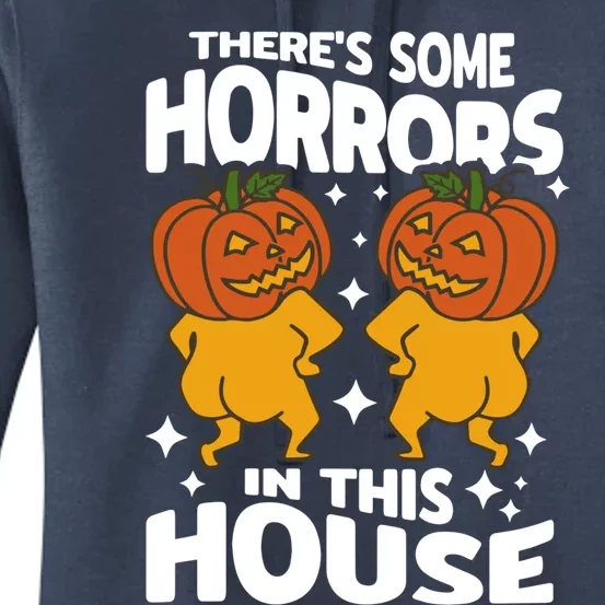 Theres Some Horrors In This House Ghost Pumpkin Halloween Gift Women's Pullover Hoodie