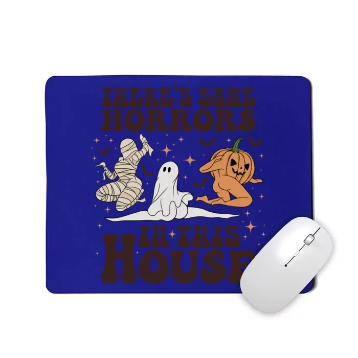 Theres Some Horrors In This House Halloween Pumpkin Ghost Meaningful Gift Mousepad