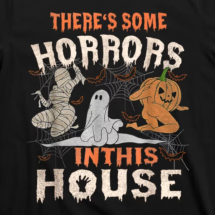 Theres Some Horrors In This House Halloween Pumpkin Ghost Trending Design T-Shirt