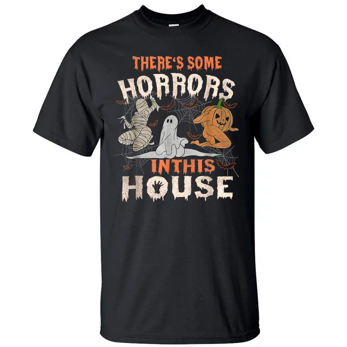 Theres Some Horrors In This House Halloween Pumpkin Ghost Trending Design Tall T-Shirt