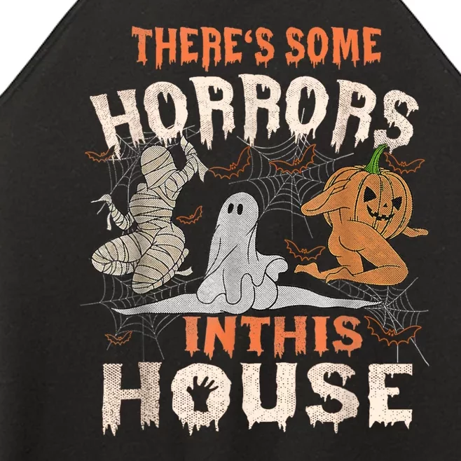 Theres Some Horrors In This House Halloween Pumpkin Ghost Trending Design Women’s Perfect Tri Rocker Tank