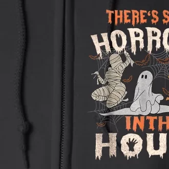 Theres Some Horrors In This House Halloween Pumpkin Ghost Trending Design Full Zip Hoodie