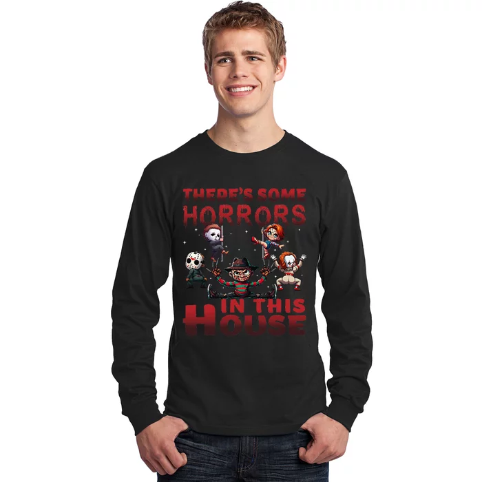 ThereS Some Horrors In This House Funny Horror Characters Gift Long Sleeve Shirt