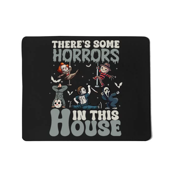 ThereS Some Horrors In This House Funny Horror Characters Mousepad