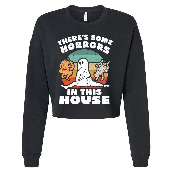 Theres Some Horrors In This House Funny Retro Halloween Boo Ghost Cropped Pullover Crew