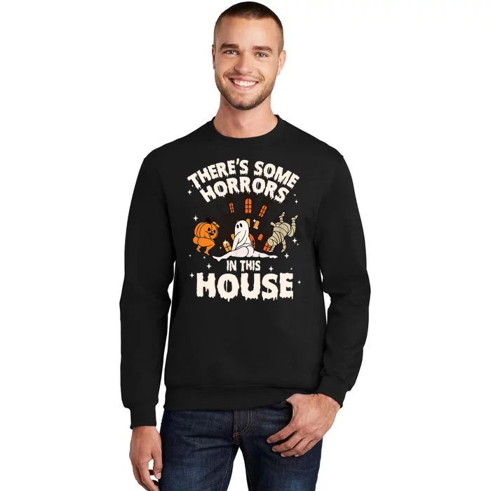 Theres Some Horrors In This House Ghost Halloween Funny Sweatshirt