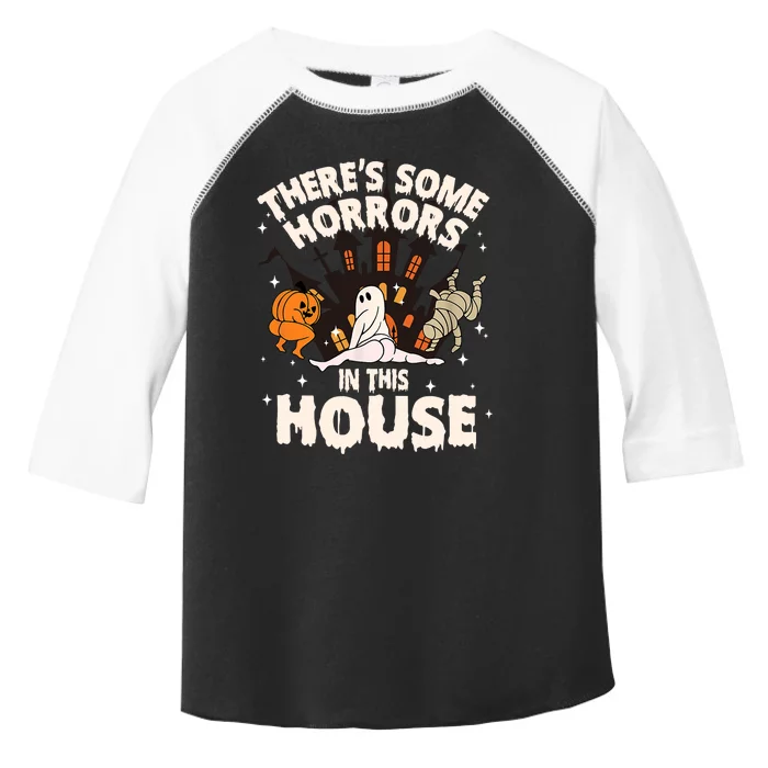 Theres Some Horrors In This House Ghost Halloween Funny Toddler Fine Jersey T-Shirt