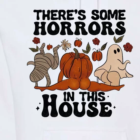 Theres Some Horrors In This House Funny Halloween Twerk Premium Hoodie