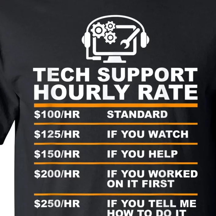 Tech Support Hourly Rate, Tech Computer Geek Gifts Tall T-Shirt