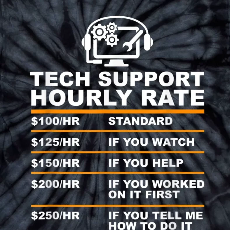 Tech Support Hourly Rate, Tech Computer Geek Gifts Tie-Dye T-Shirt