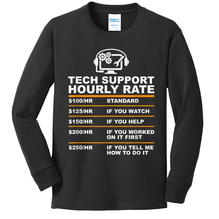 Tech Support Hourly Rate, Tech Computer Geek Gifts Kids Long Sleeve Shirt