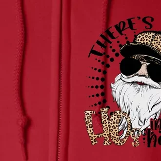 There's Some Hos In This House Funny Santa Claus Christmas Full Zip Hoodie