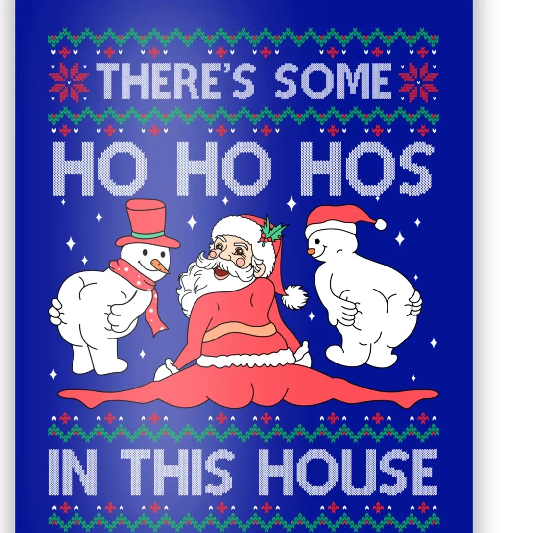 ThereS Some Ho Ho Hos In This House Ugly Christmas Sweater Gift Poster