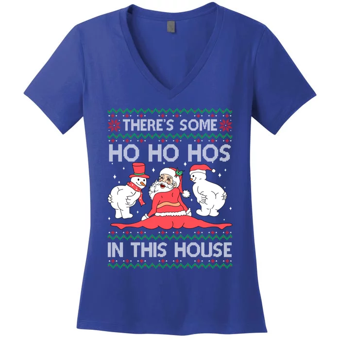 ThereS Some Ho Ho Hos In This House Ugly Christmas Sweater Gift Women's V-Neck T-Shirt