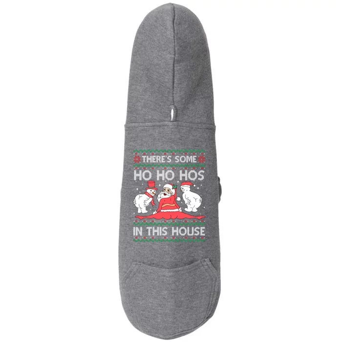 ThereS Some Ho Ho Hos In This House Ugly Christmas Sweater Gift Doggie 3-End Fleece Hoodie