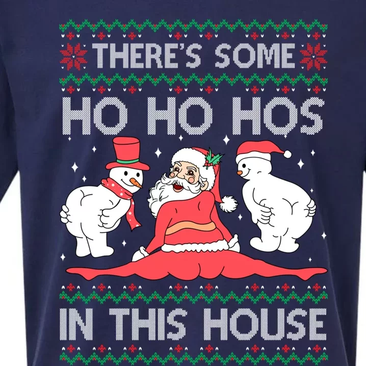 ThereS Some Ho Ho Hos In This House Ugly Christmas Sweater Gift Sueded Cloud Jersey T-Shirt