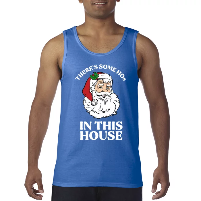 ThereS Some Hos In This House Funny Christmas Santa Claus Gift Tank Top