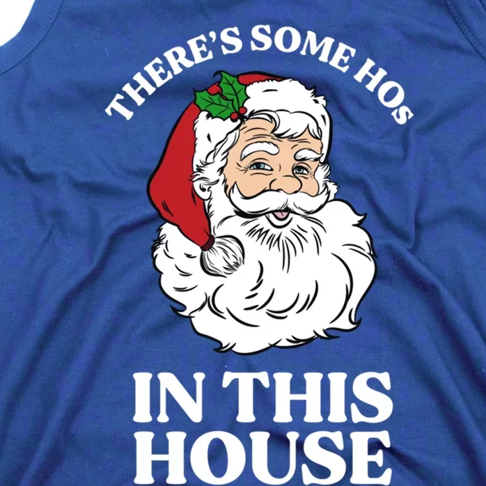 ThereS Some Hos In This House Funny Christmas Santa Claus Gift Tank Top