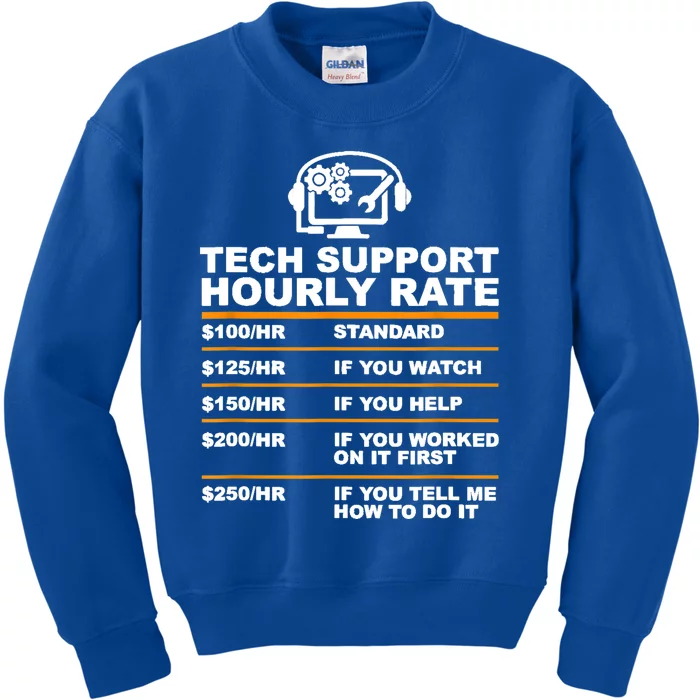 Tech Support Hourly Rate Tech Computer Geek Funny Gift Kids Sweatshirt