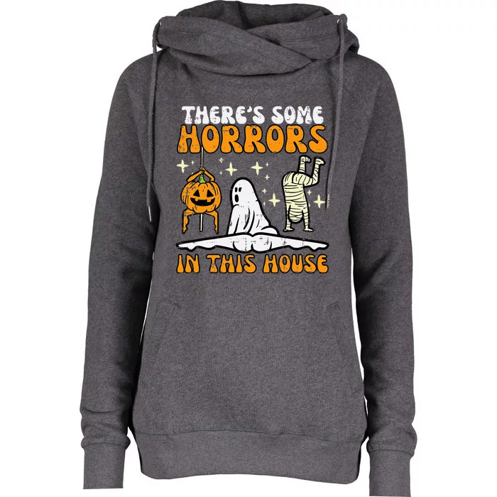 ThereS Some Horrors In This House Womens Funnel Neck Pullover Hood