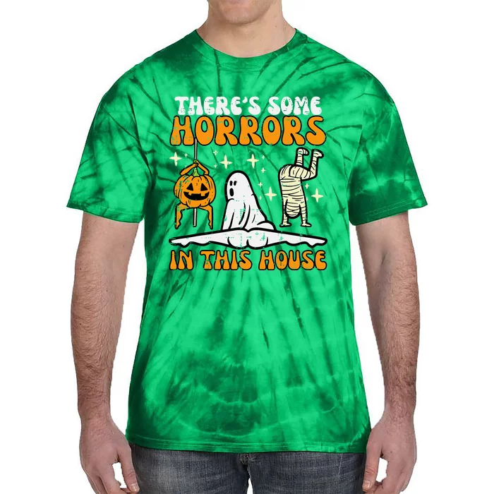 ThereS Some Horrors In This House Tie-Dye T-Shirt