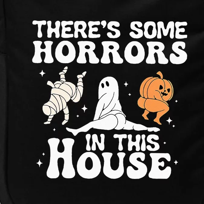 Theres Some Horrors In This House Halloween Pumpkin Ghost Impact Tech Backpack