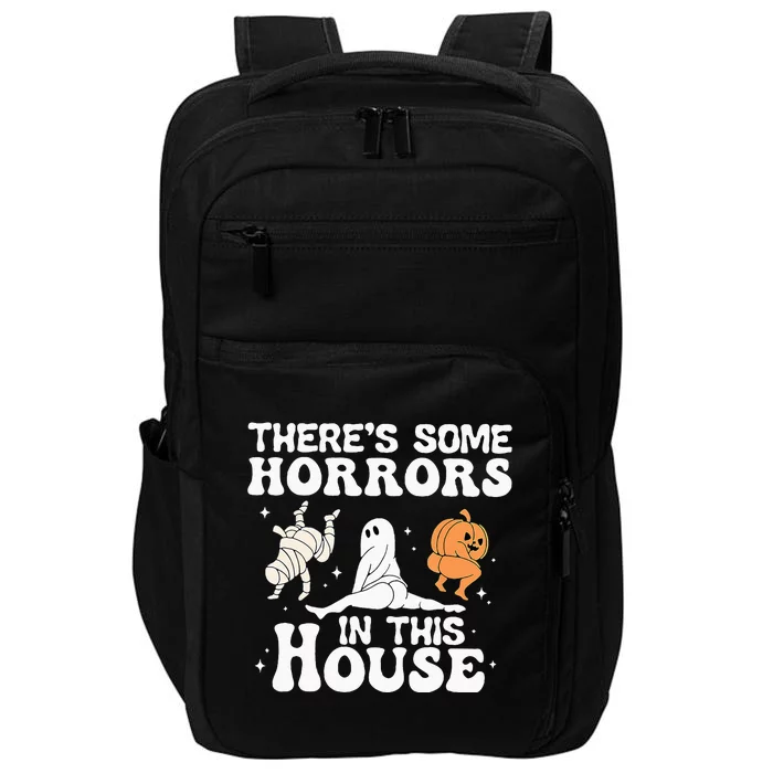 Theres Some Horrors In This House Halloween Pumpkin Ghost Impact Tech Backpack