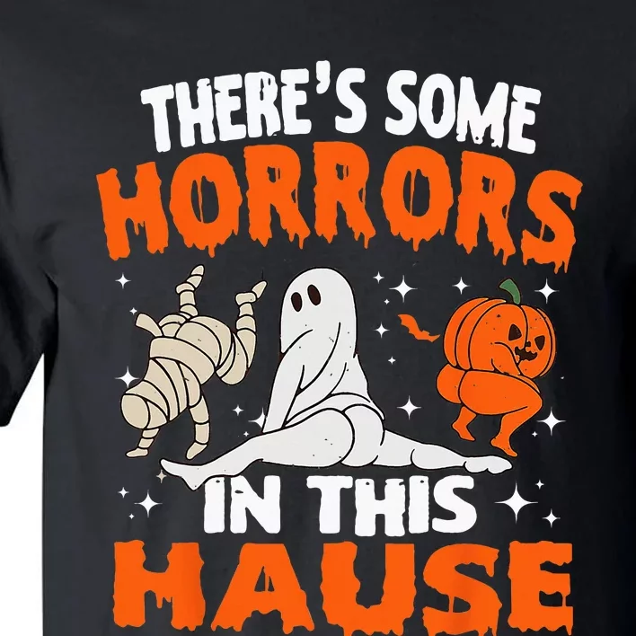 Theres Some Horrors In This House Ghost Pumpkin Halloween Tall T-Shirt