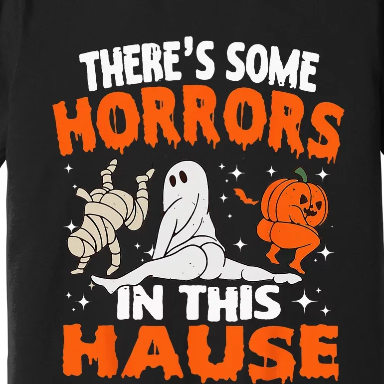 Theres Some Horrors In This House Ghost Pumpkin Halloween Premium T-Shirt