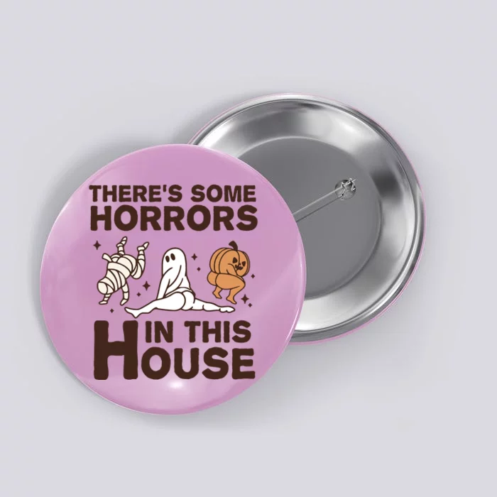 Theres Some Horrors In The House Funny Halloween Twerk Button