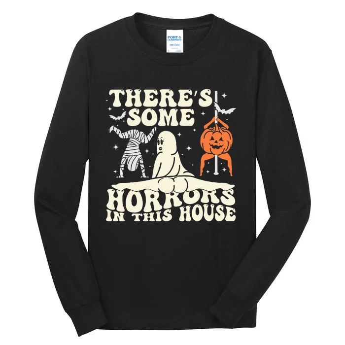 ThereS Some Horrors In This House Ghost Halloween Tall Long Sleeve T-Shirt