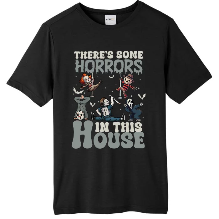 ThereS Some Horrors In This House Funny Horror Characters ChromaSoft Performance T-Shirt