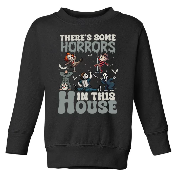 ThereS Some Horrors In This House Funny Horror Characters Toddler Sweatshirt